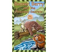 Beaver Berry and the Precious Secrets: Nos. 8-21
