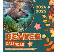 Beaver Cαʅҽɳԃαɾ 2024-2025: 16 Months of The Animal from Sep 2024 to Dec 2025,Square 8.5 x 8.5 Inches Gift For Organizing & Planning