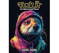 Beaver Fuck It Left Handed Weekly Planner: 2 Year, 104 Week Sunday to Saturday Calendar | Gift For People Who Love River Animals, Wildlife Lovers | ... and Badass Quotations | 8.5 x 11 Inches | v1