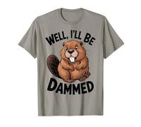 Beaver Well I'Ll Be Dammed - Juego de Palabras Divertido Camiseta
