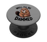 Beaver Well I'Ll Be Dammed - Juego de Palabras Divertido PopSockets PopGrip Adhesivo