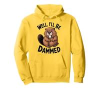 Beaver Well I'Ll Be Dammed - Juego de Palabras Divertido Sudadera con Capucha