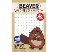 Beaver Word Search Puzzle Book: Word Searches with Easy to Read Print about Beavers, Woodland Life, Nature Trails, and More … Gift for Animal Lovers, ... and Quiet Moments (Word Up! Puzzle Books)