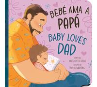 Bebé AMA a Papá / Baby Loves Dad: 3 (Bebé Loves)