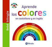 Bebé bilingüe. Aprende los colores en castellano y en inglés (Castellano - A PARTIR DE 0 AÑOS - PROYECTO DE 0 A 3 AÑOS - Libros manipulativos)