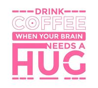 bebe café cuando tu cerebro necesita un abrazo Pegatinas de pared de vinilo 54.6x56.3cm Vinilos para ventanas Rosa