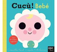 Bebè. Cucù! Ediz. a colori (Libri cucù)