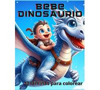 Bebe dinosaurio: 20 láminas de bebes dinosaurios, niños y niñas para colorear, niños y niñas de 4 a 10 años