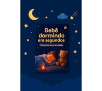 Bebê dormindo em segundos: Rotina do sono dos bebês