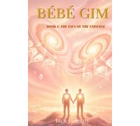 BÉBÉ GIM: Organic space saga. When humanity discovers that the universe is alive.: 1