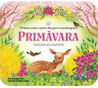 Bebe invata. Prima mea carte despre anotimpuri: Primavara. Poveste cu clapete - Rusty Finch