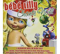 Bebe Lilly - Bébé Lilly Chante Noël