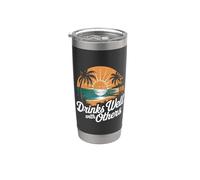 Bebe muy bien con los demás Bebidas alcohólicas Fiesta Verano Vaso térmico de acero inoxidable de doble pared