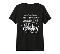 Bebé, no Vale la pena Beber Whisky Divertido Camiseta Premium