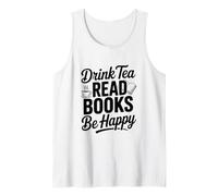 Bebe té, Lee Libros, Cita inspiradora Be Happy Camiseta sin Mangas
