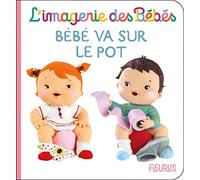Bébé va sur le pot (L'IMAGERIE DES BEBES)