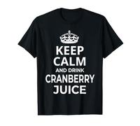 Bebedor de Jugo de arándano: mantén la Calma y Bebe Jugo de arándano Camiseta gráfica económica