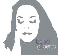 BEBEL GILBERTO - TANTO TEMPO 25TH ANNIVERSARY