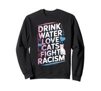 Beber Agua Amor Gatos Luchar Racismo Gato Mamá Gato Loco Sudadera