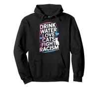 Beber Agua Amor Gatos Luchar Racismo Gato Mamá Gato Loco Sudadera con Capucha