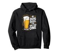 Beber cerveza papá broma en cervezas de perro Solo he tenido una broma Sudadera con Capucha