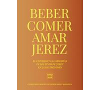 Beber, comer, amar Jerez (Vinos)