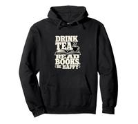 Beber Té Leer Libros Sé Feliz Biblioteca Lector Humor Sudadera con Capucha