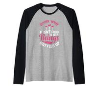 Beber Vino No es Bueno Mantener Las Cosas embotelladas Camiseta Manga Raglan