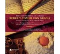 Beber Y Comer Con Gracia (frente A La Desgracia De No Comer Ni Beber)