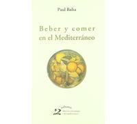 Beber y comer en el Mediterráneo (Sabores)