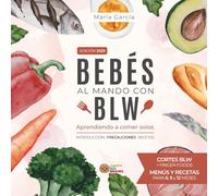 Bebés al mando con BLW: Aprendiendo a comer solos (Hora de comer)