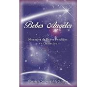 Bebes Angeles: Mensajes De Bebes Perdidos En Gestacion