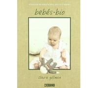 Bebés-bio: La ecoguía para padres que han elegido otro estilo de vida