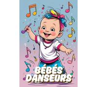 Bébés Danseurs - Livre de Coloriage Hip-Hop pour Enfants dès 6 Ans | 84 Illustrations Amusantes | 169 Pages | Une Page sur Deux Vide | Bébés qui Dansent avec Style et Rythme