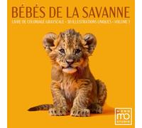 Bébés de la Savanne : Livre de Coloriage Grayscale Volume 1: 30 Portraits Réalistes en Niveaux de Gris pour Adultes. Illustrations de Lionceaux, ... l'Art-Thérapie. Edition Signature Essentiel