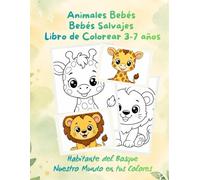 Bebés Salvajes: Libro para Colorear para niños entre 3 y 7 años (Animales Bebés)