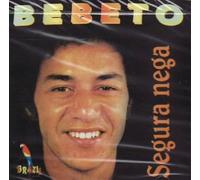 Bebeto - Segura Nega