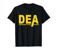 Bebida de la DEA todas las tardes Camiseta