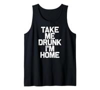 Bebida Divertida Take Me Drunk I'm Home Camiseta sin Mangas