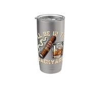 Bebida divertida Voy a estar en el patio trasero Whisky Cigar Vaso térmico de acero inoxidable de doble pared