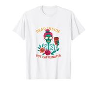 Bebida energética de café Dead Inside But Caffeinated Skeleton Camiseta