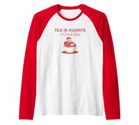 Bebidas: el té Siempre es una Buena Idea Camiseta Manga Raglan