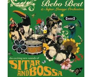 Bebo Best & Super Lo - Sitar & Bossa