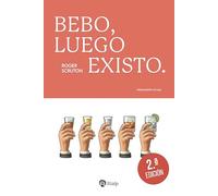 Bebo, luego existo.: 10 (Pensamiento Actual)