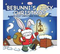 Bebunni's Cosy Christmas: A Cute and Festive Colouring Book Full of Christmas Magic (Bebunni Colouring)