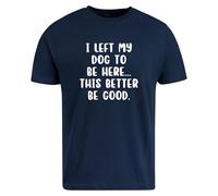 BeBuz I Left My Dog to Be Here - Camiseta divertida para amantes de los perros, camiseta gráfica sarcástica para dueños de mascotas, regalo de ansiedad social relacionado, azul marino, M