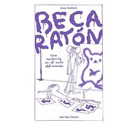 Beca Ratón: Una residencia en el culo del mundo (APA APA COMICS)