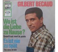 BECAUD, Gilbert - Wo ist die Liebe zu Hause (Quand il est mort le poete) / Es ist nie zu spät (T'es venu de loin) / E23167