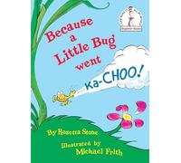 Because a Little Bug Went Ka-Choo! (Beginner Books(R))