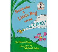 Because a Little Bug went Ka-Choo!: Grolier Book Club Edition
